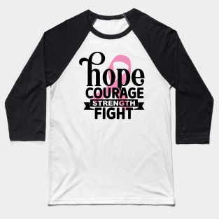 Hope Courage Strength Fight Baseball T-Shirt